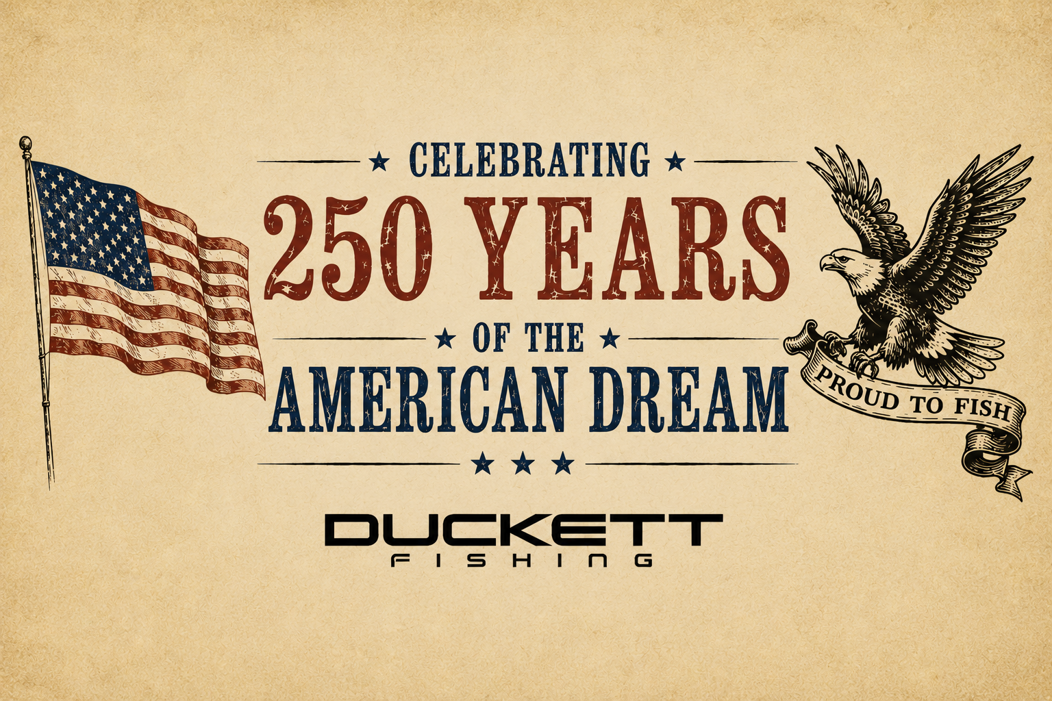 Proud To Fish 250 Years Strong